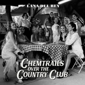Обложка альбома Ланы Дель Рей «Chemtrails Over the Country Club»